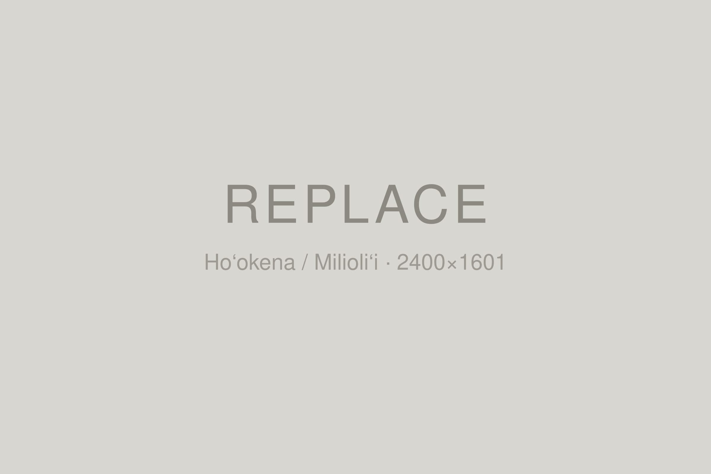 Ho‘okena / Milioli‘i